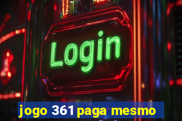 jogo 361 paga mesmo