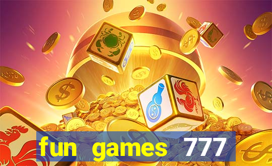 fun games 777 casino online