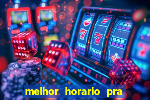 melhor horario pra jogar fortune tiger