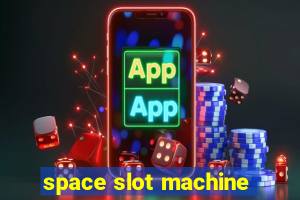 space slot machine