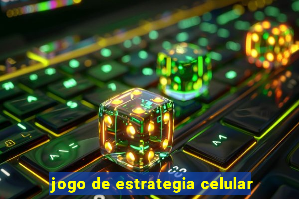 jogo de estrategia celular