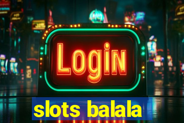 slots balala