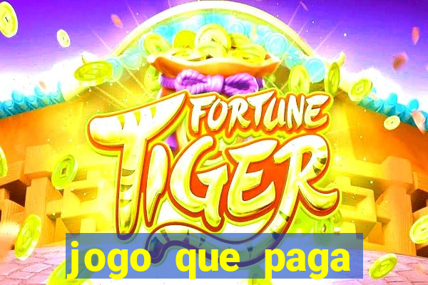 jogo que paga dinheiro de verdade sem precisar depositar