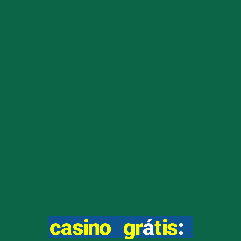 casino grátis: slots e poker