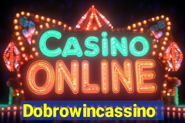 Dobrowincassino