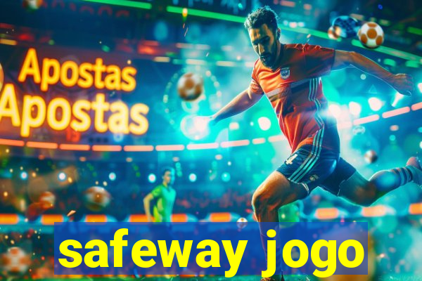 safeway jogo