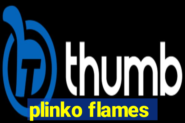 plinko flames