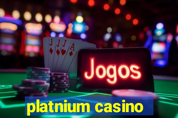 platnium casino