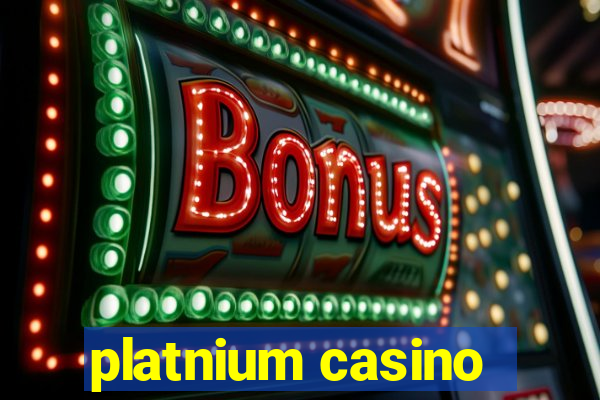 platnium casino