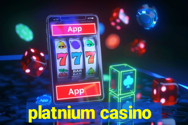 platnium casino