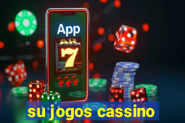 su jogos cassino