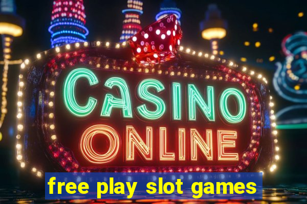 free play slot games