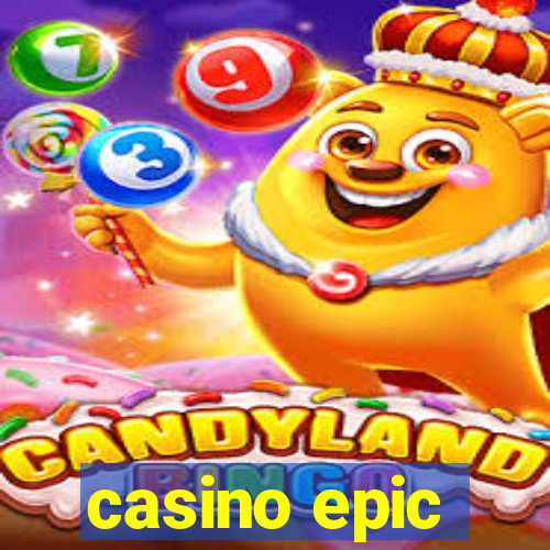 casino epic