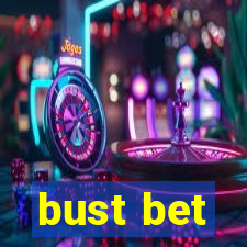 bust bet