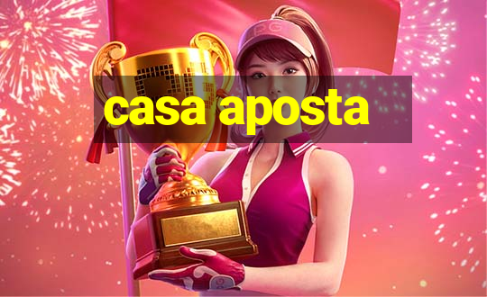 casa aposta