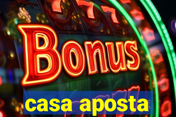 casa aposta