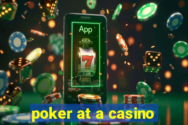 poker at a casino