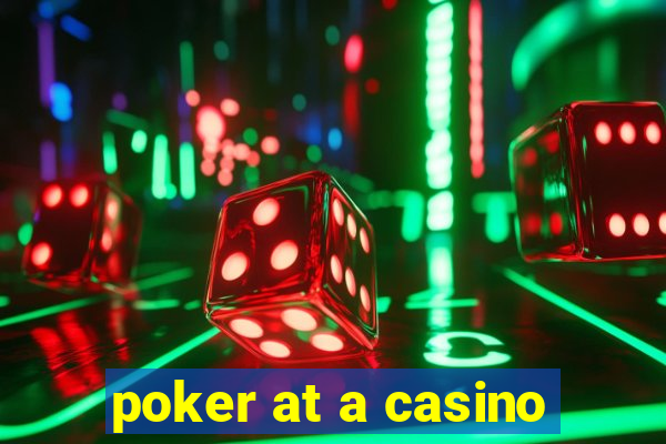 poker at a casino