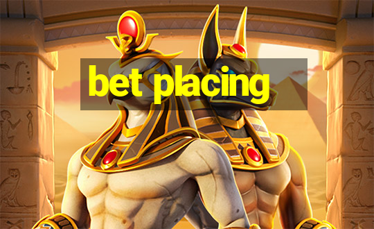 bet placing