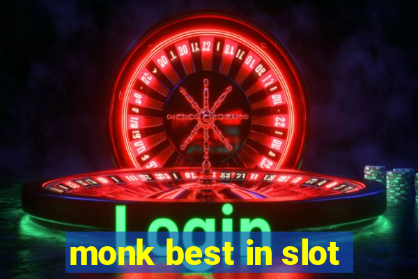 monk best in slot