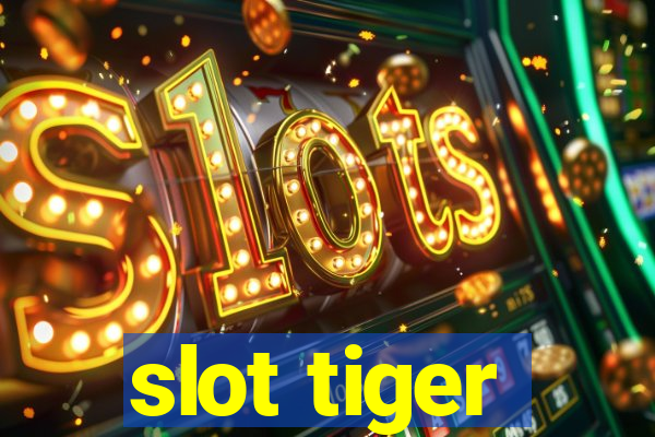 slot tiger