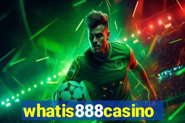 whatis888casino