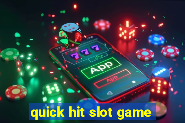 quick hit slot game