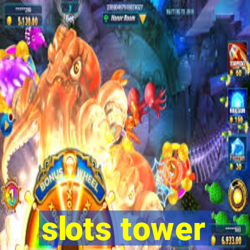 slots tower