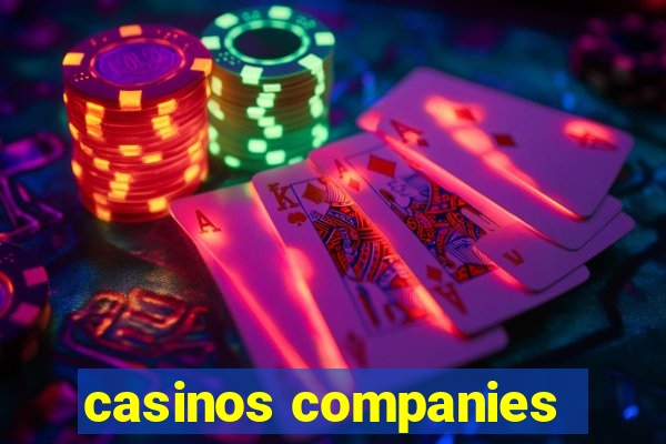 casinos companies