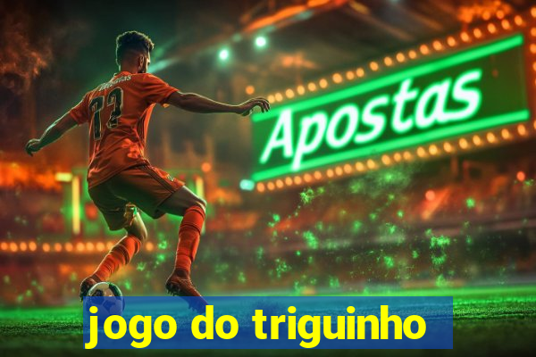 jogo do triguinho