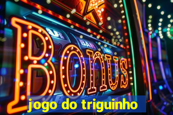 jogo do triguinho