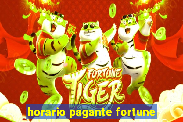 horario pagante fortune