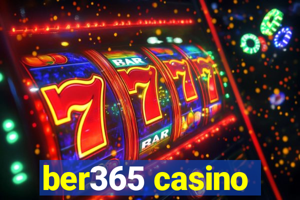 ber365 casino