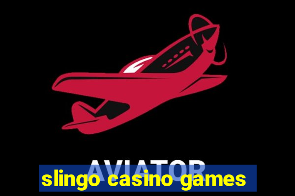 slingo casino games