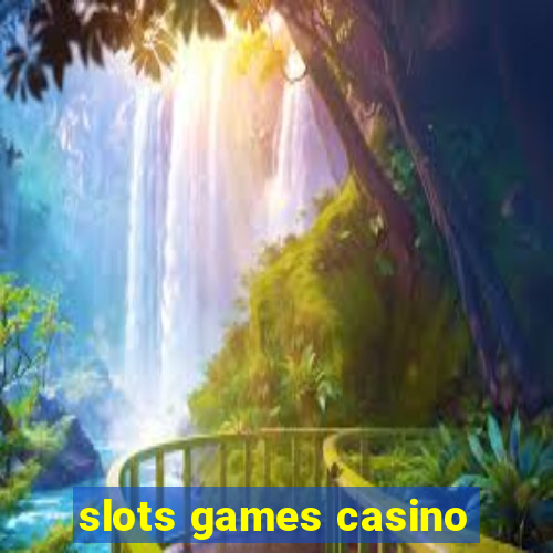 slots games casino