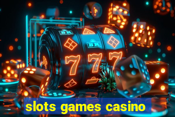 slots games casino