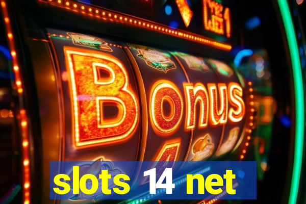 slots 14 net