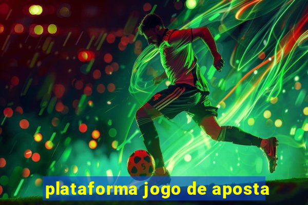 plataforma jogo de aposta