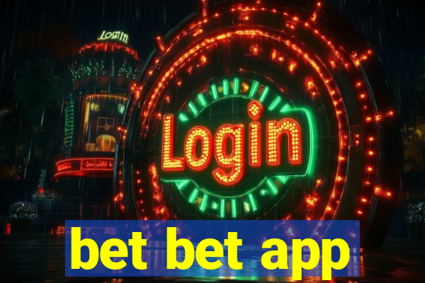 bet bet app