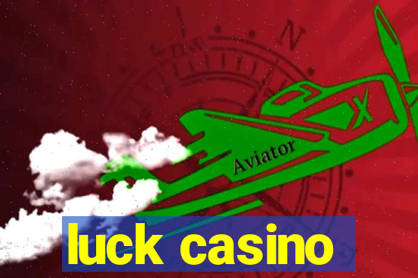 luck casino