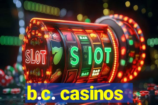 b.c. casinos