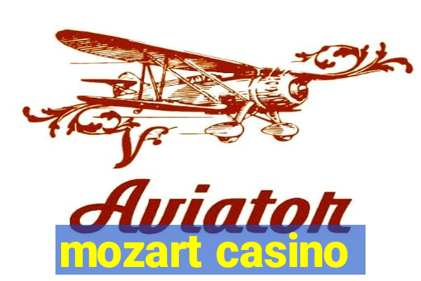 mozart casino