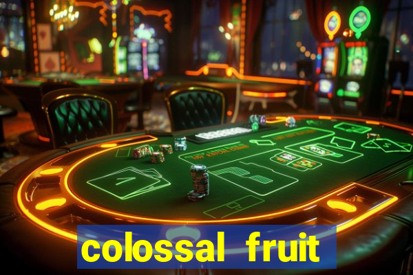 colossal fruit smash slot