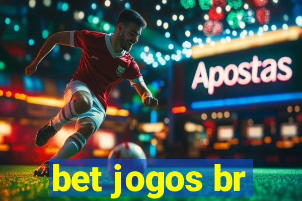 bet jogos br