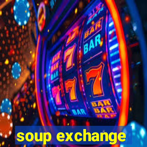 soup exchange