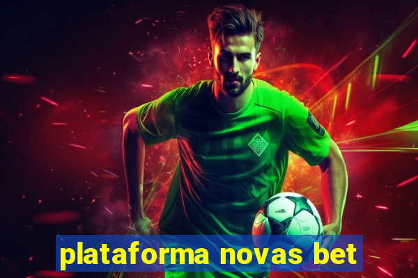 plataforma novas bet