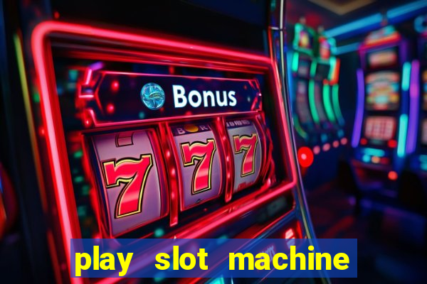 play slot machine online for money