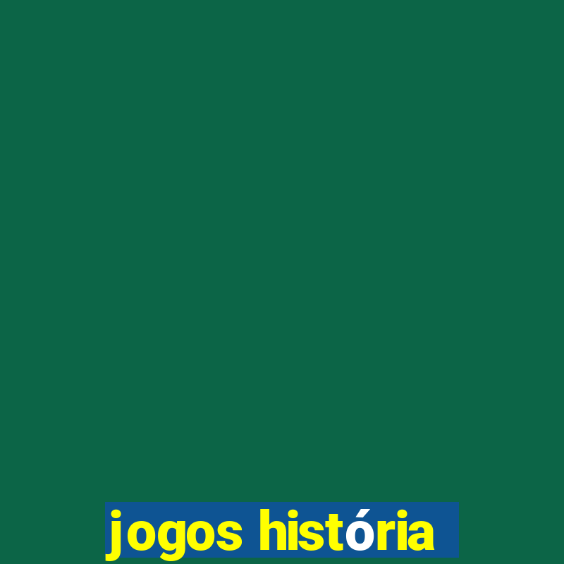 jogos história