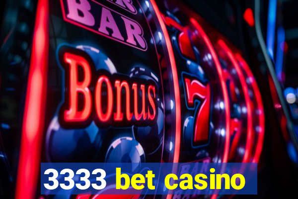 3333 bet casino