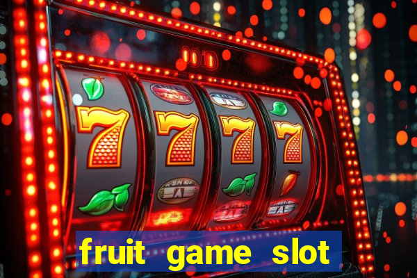 fruit game slot machine online